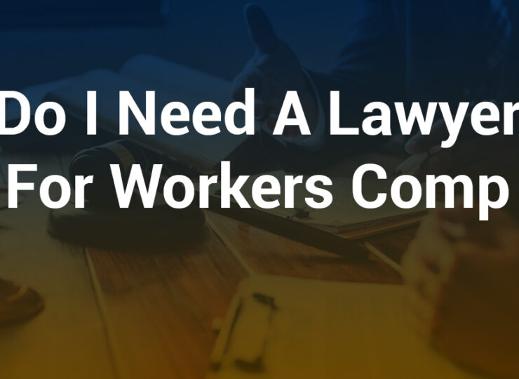Do I Need a Lawyer for Workers Comp