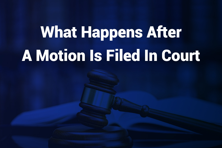 what happens after a motion is filed in court