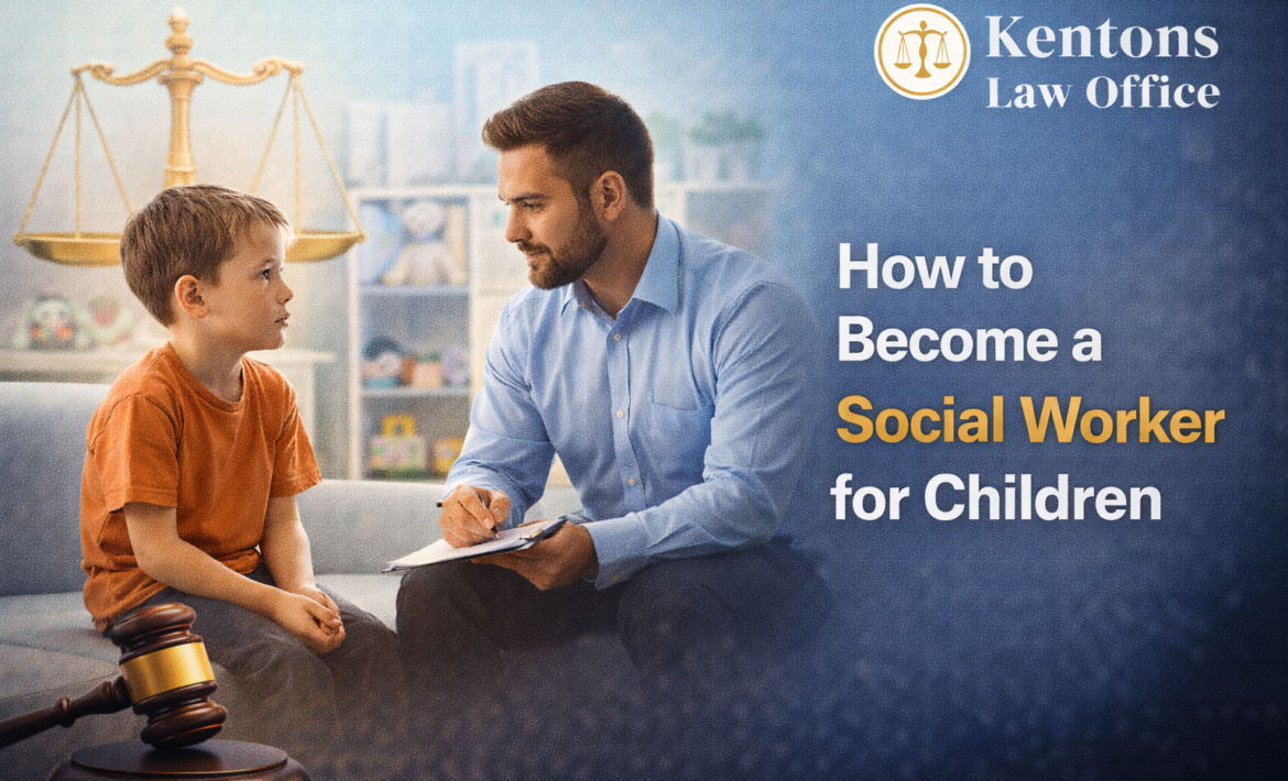 how to become a social worker for children